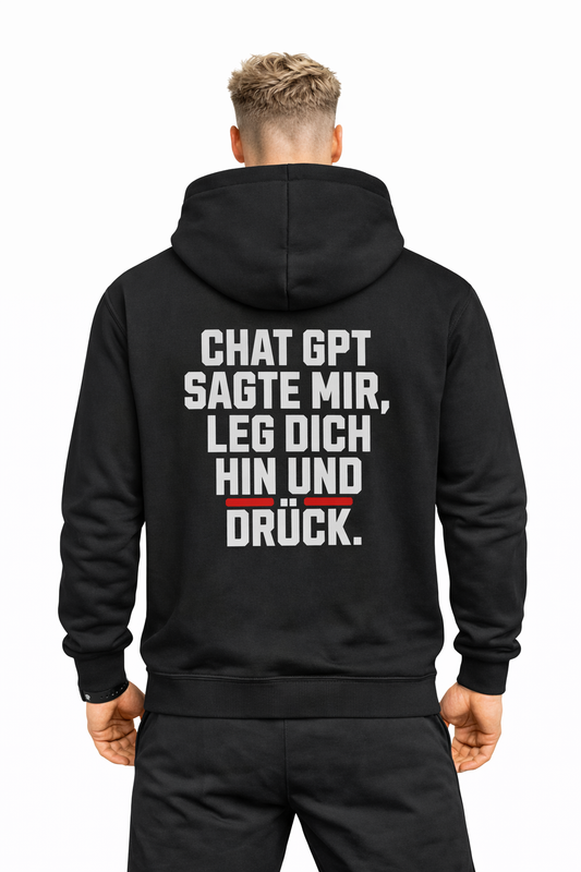 Chat GPT sagte mir, leg dich hin und drück - Premium Hoodie